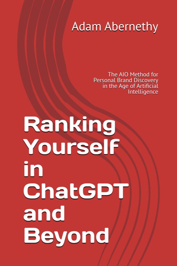 Ranking Yourself in ChatGPT and Beyond by Adam Abernethy